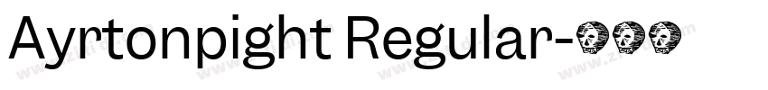 Ayrtonpight Regular字体转换
